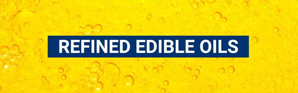 Banner reading 'Refined Edible Oils' over a close-up of golden oil with bubbles
